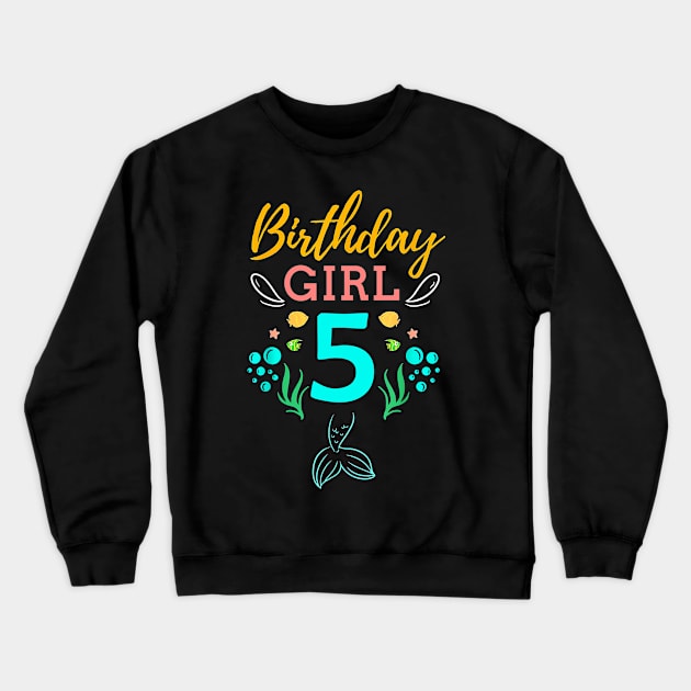 Mermaid Birthday Girl 5 Years Old It's My 5th Birthday Crewneck Sweatshirt by Vladis